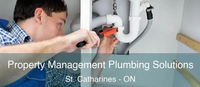 Property Management Plumbing Solutions St. Catharines - ON